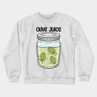 Olive Juice Crewneck Sweatshirt